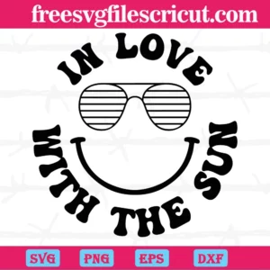 Summer In Love With The Sun, Cutting File Svg