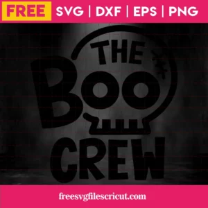 The Boo Crew Happy Halloween, Free Svg Files For Cricut Invert
