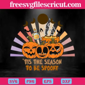 Tis The Season To Be Spooky Halloween, Svg Png Dxf Eps Invert
