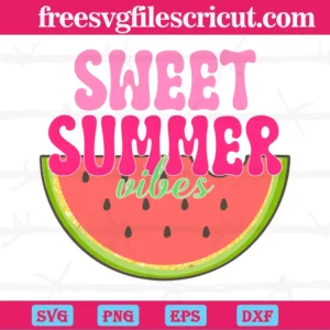 Watermelon Sweet Summer Vibes, Svg Files Invert