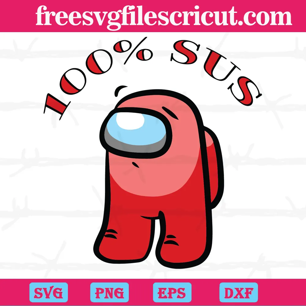 100 Percent Sus Among Us, Svg Cut Files - free svg files for cricut