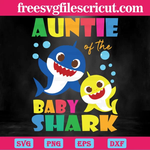Auntie Of The Baby Shark, Svg Png Dxf Eps Designs Download