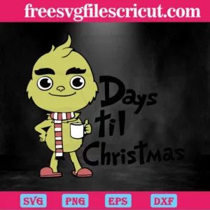 Baby Grinch Days Til Christmas, Layered Svg Files Invert
