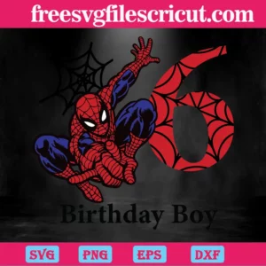 Birthday Boy 6 Years Old Spiderman, Svg Png Dxf Eps Cricut Files Invert