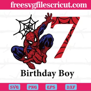 Birthday Boy 7 Years Old Spiderman, Svg Png Dxf Eps