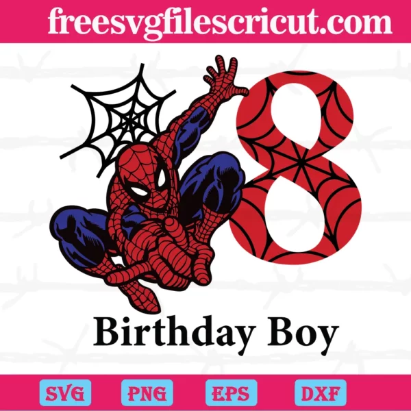Birthday Boy 8 Years Old Spiderman, Svg Png Dxf Eps Designs Download