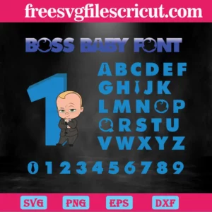 Boss Baby Font Alphabet And Number First Birthday, Layered Svg Files Invert