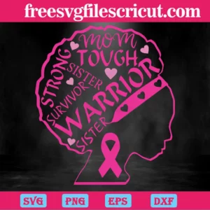 Breast Cancer Warrior Black Women African American, Svg Png Dxf Eps Cricut Invert