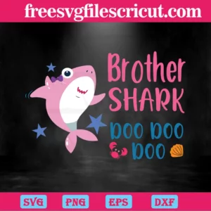 Brother Shark Doo Doo Doo, Svg File Formats