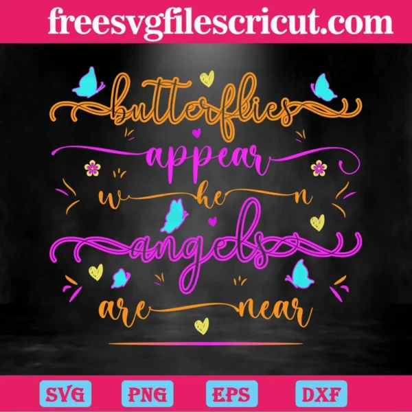 Butterflies Appear When Angels Are New, Cutting File Svg