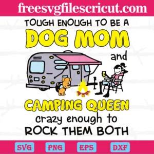 Camping Queen Crazy Enough To Rock Them Both, Svg Png Dxf Eps Cricut