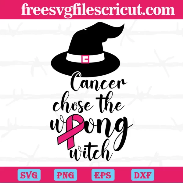 Cancer Chose The Wrong Witch, Free Commercial Use Svg Cut Files