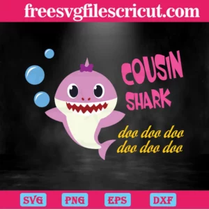 Cousin Shark Doo Doo Doo, Svg Files