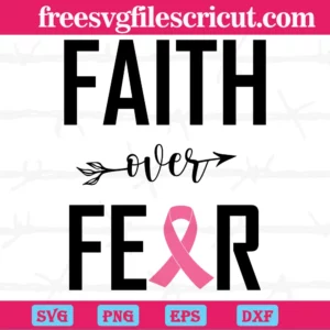 Faith Over Fear Breast Cancer Awareness, Layered Svg Files