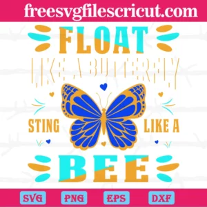 Float Like A Butterfly Sting Like A Bee, Layered Svg Files Invert