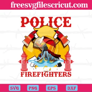 God Created Police So That Even Firefighters Could Have Heroes, Svg Png Dxf Eps