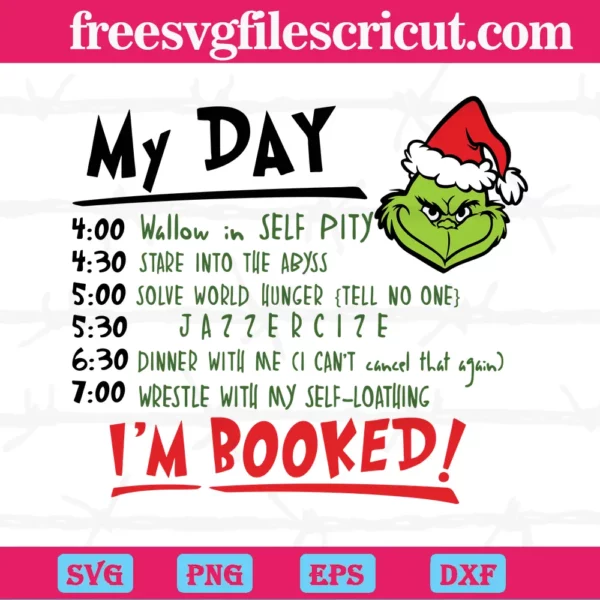 Grinch My Day I'M Booked, Svg Png Dxf Eps Cricut Silhouette