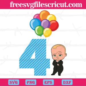 Happy Birthday Balloon Boss Baby In Black Suit Four Years Old, Svg Png Dxf Eps Designs Download