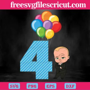 Happy Birthday Balloon Boss Baby In Black Suit Four Years Old, Svg Png Dxf Eps Designs Download Invert