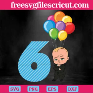Happy Birthday Balloon Boss Baby In Black Suit Six Years Old, Svg Png Dxf Eps Invert