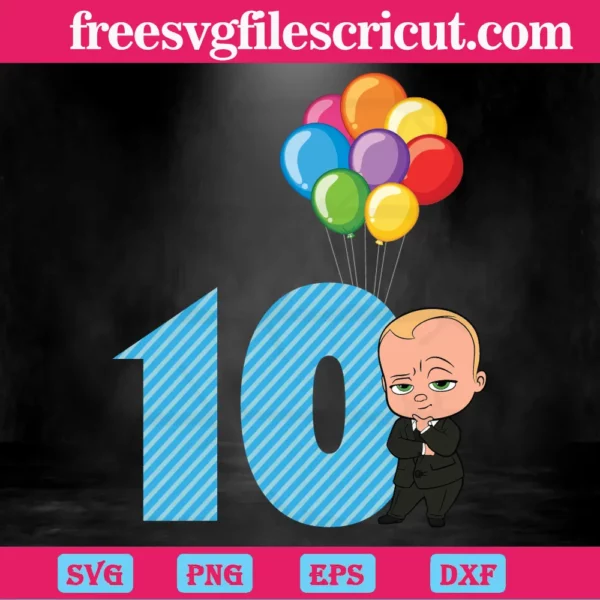 Happy Birthday Balloon Boss Baby In Black Suit Ten Years Old, Laser Cut Svg Files