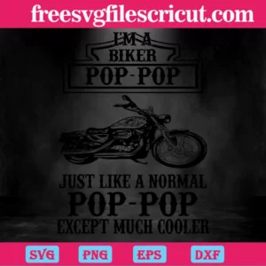 I Am A Biker Poppop, Svg Png Dxf Eps Cricut Silhouette Invert