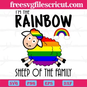 I Am The Rainbow Sheep Of The Family Lgbt, Svg Files For Crafting And Diy Projects