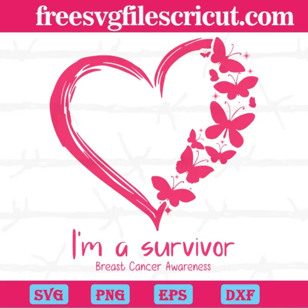 I'M A Survivor Breast Cancer, Svg Png Dxf Eps Cricut Files