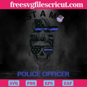 Just A Mom Who Raised A Police Officer, Svg Files For Crafting And Diy Projects Invert