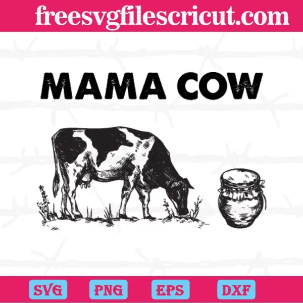 Mama Cow, The Best Digital Svg Designs For Cricut