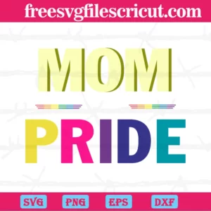 Mom With Pride, Svg Png Dxf Eps Digital Download Invert