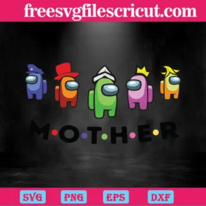 Mother Among Us, Svg Files For Crafting And Diy Projects Invert