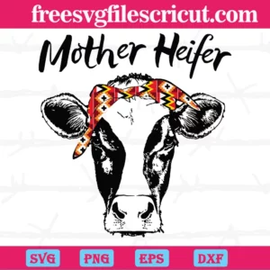 Mother Heifer, Svg Png Dxf Eps Designs Download