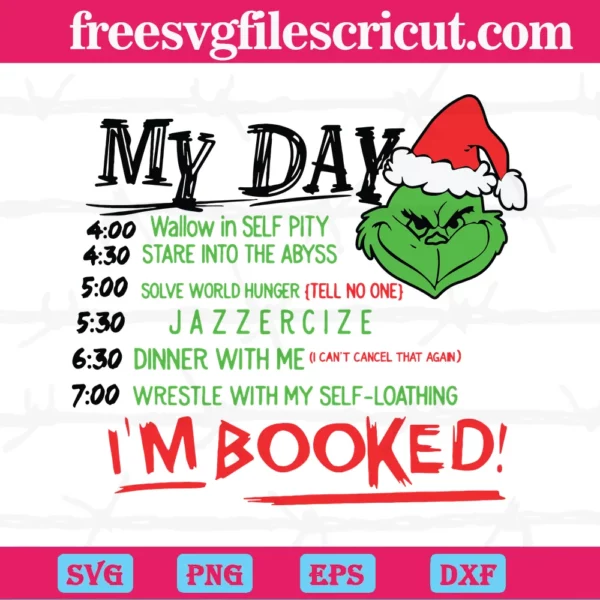My Day Of Grinch, Svg Png Dxf Eps