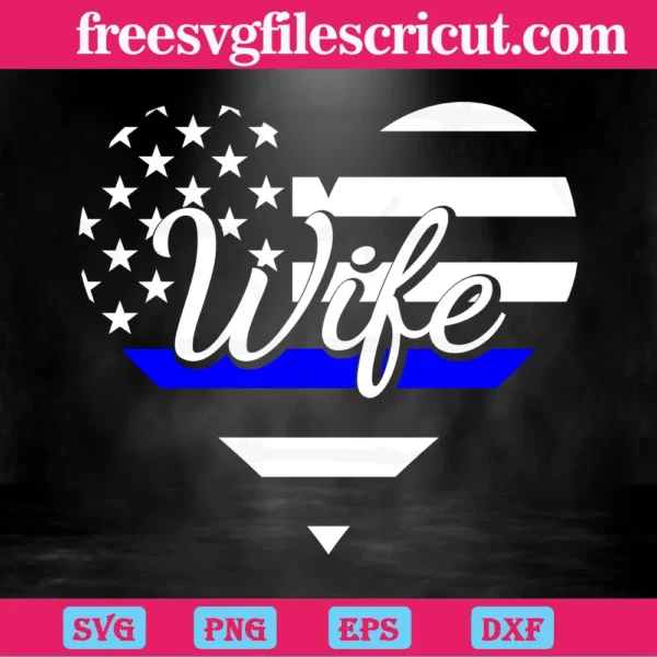 Police Wife Flag Heart Shape, Svg Cut Files