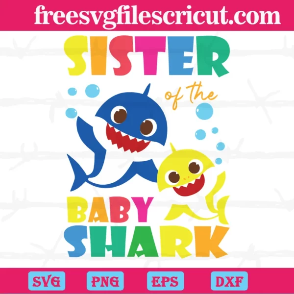 Sister Of The Baby Shark, Svg Png Dxf Eps Digital Download Invert