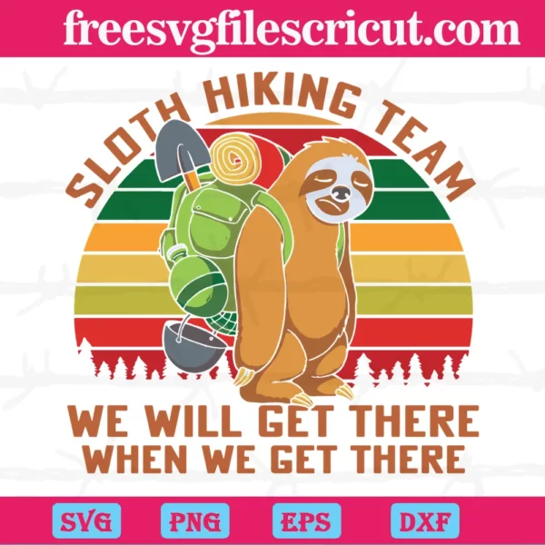 Sloth Hiking Team We Will Get There When We Get There, Downloadable Files
