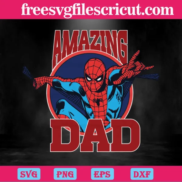 Spiderman Amazing Dad Fathers Day, Cuttable Svg Files Invert