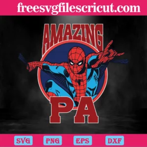 Spiderman Amazing Pa Fathers Day, The Best Digital Svg Designs For Cricut Invert