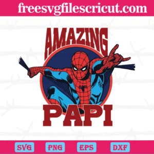 Spiderman Amazing Papi Fathers Day, Svg Files For Crafting And Diy Projects