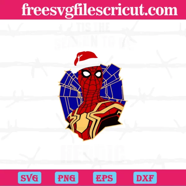 Spiderman Tis The Season To Be Heroic, Svg Png Dxf Eps Digital Download