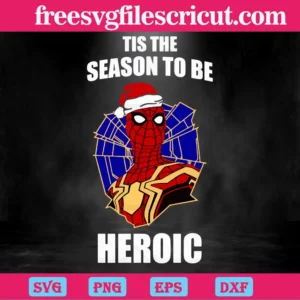 Spiderman Tis The Season To Be Heroic, Svg Png Dxf Eps Digital Download Invert
