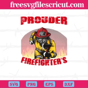 The Only Person Prouder Than A Firefighter Is A Firefighter'S Mom, Cuttable Svg Files
