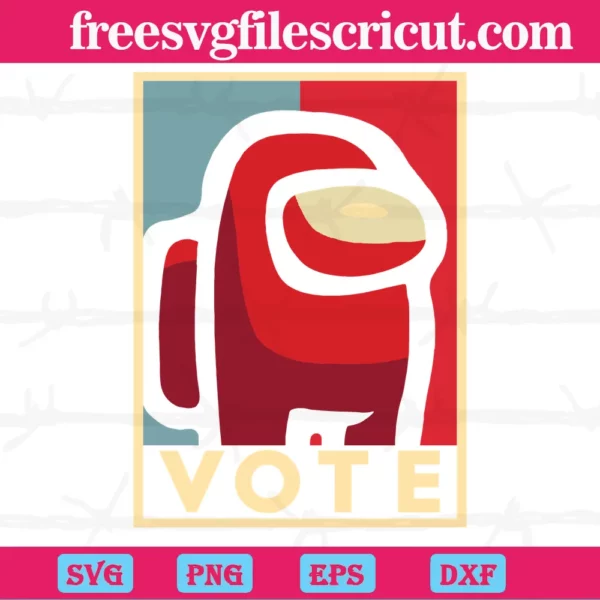 Vote Among Us, Svg Png Dxf Eps Cricut
