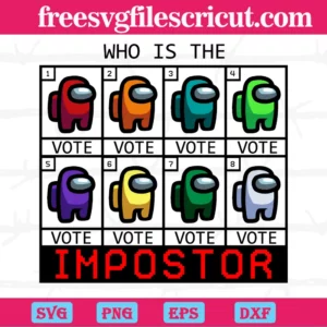 Who Is The Impostor Among Us, Cutting File Svg