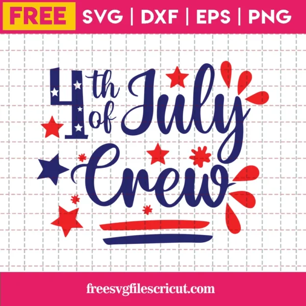 4Th Of July Crew, Free Svg Cutting Files For Download