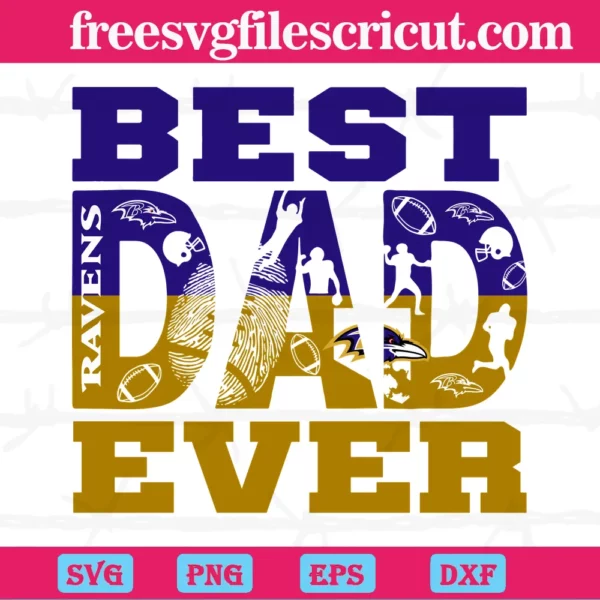 Best Dad Ever Baltimore Ravens, Svg Png Dxf Eps Cricut Silhouette