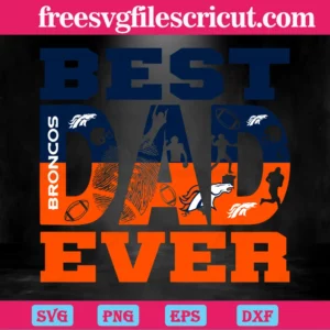 Best Dad Ever Denver Broncos, Downloadable Files Invert