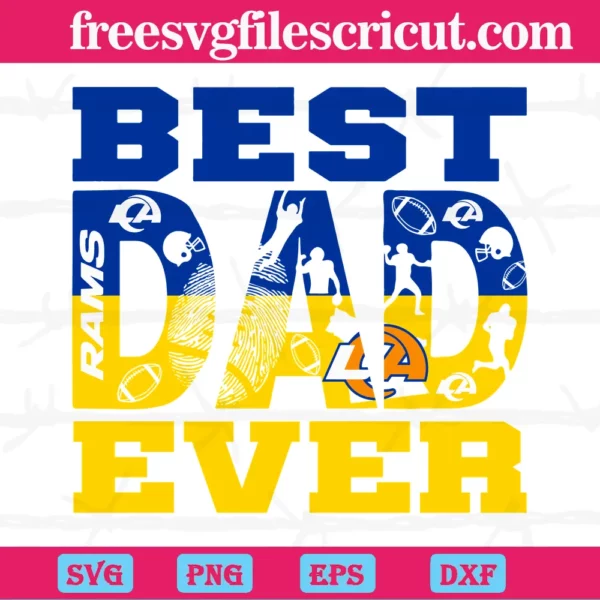 Best Dad Ever Los Angeles Rams, Svg Png Dxf Eps Cricut Silhouette