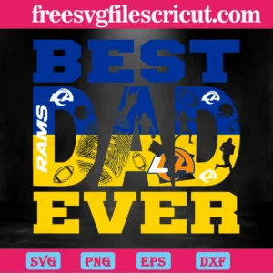 Best Dad Ever Los Angeles Rams, Svg Png Dxf Eps Cricut Silhouette Invert